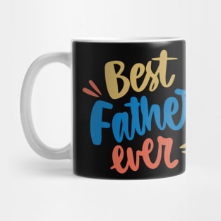 Best Father Ever T-Shirt Mug